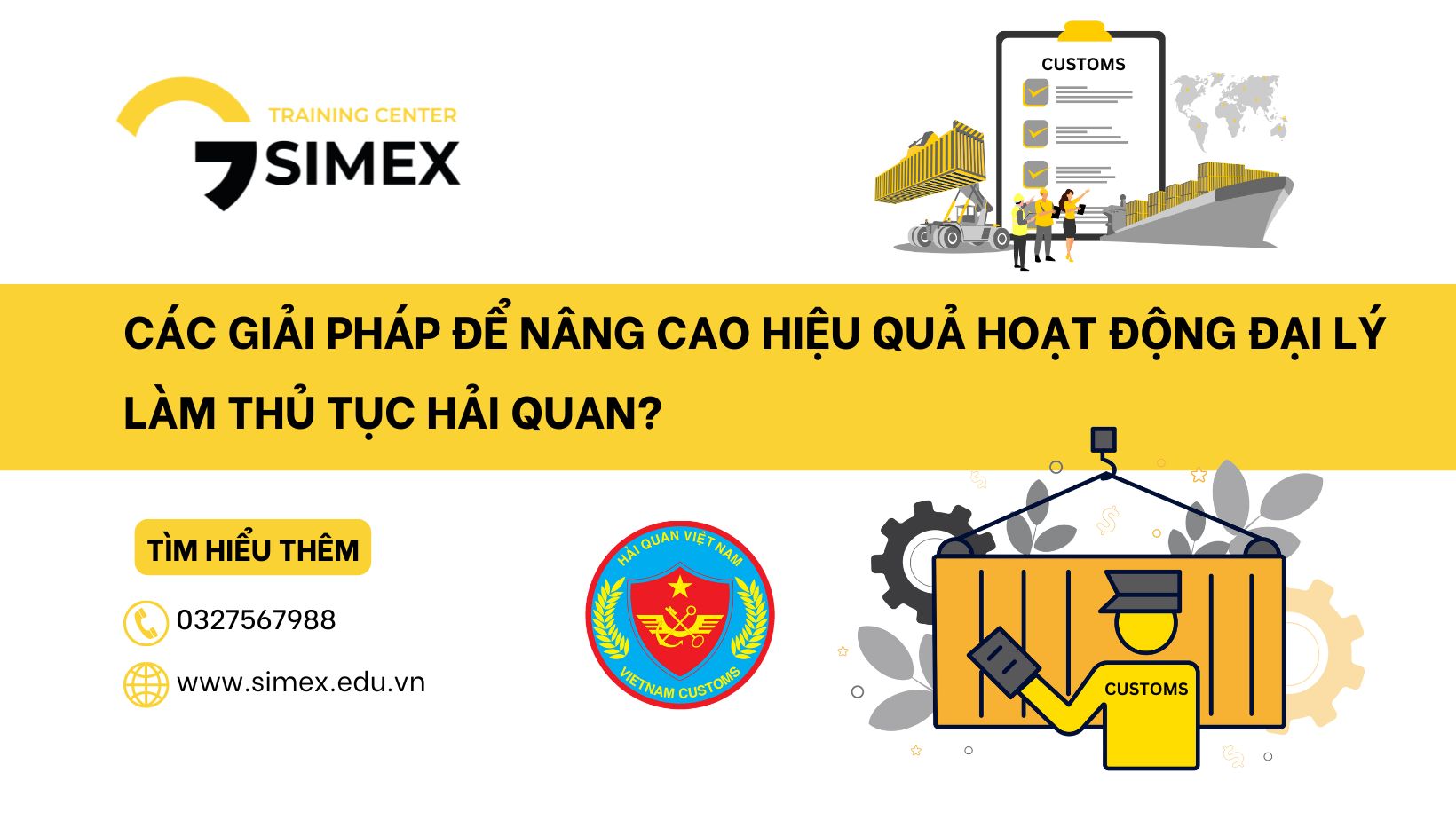 Các giải pháp để nâng cao hiệu quả hoạt động đại lý làm thủ tục hải quan?