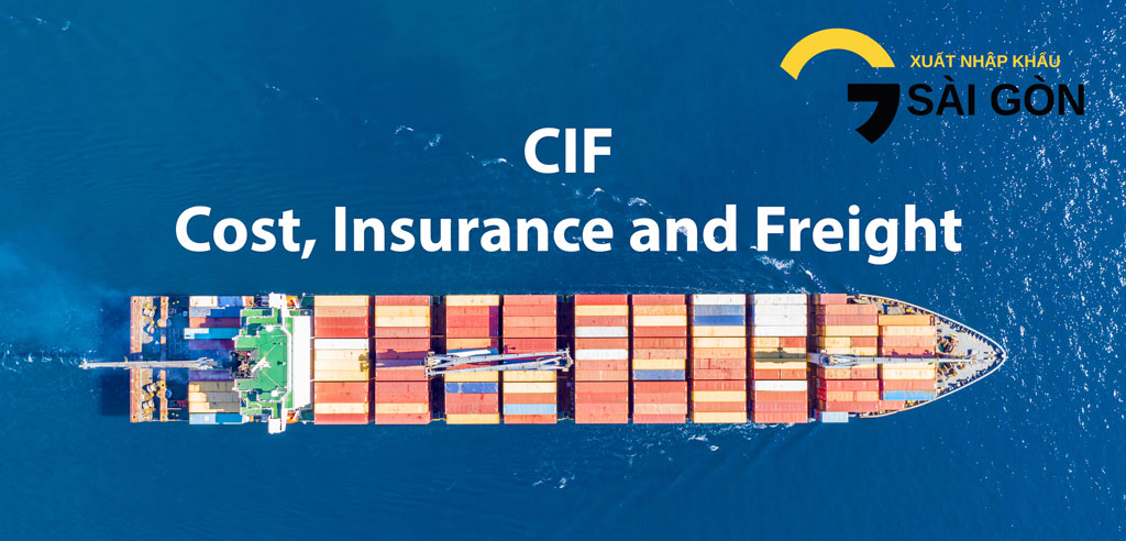 Nghiep Vu Xuat Nhap Khau Incoterms 2020 CIF Cost, Insurance and Freight
